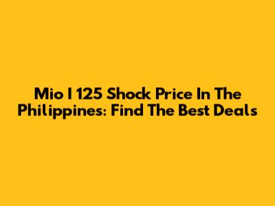 Mio I 125 Shock Price In The Philippines: Find The Best Deals