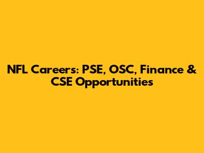 NFL Careers: PSE, OSC, Finance & CSE Opportunities